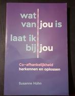 Susanne Hühn - Wat van jou is laat ik bij jou, Boeken, Susanne Hühn, Ophalen of Verzenden, Zo goed als nieuw