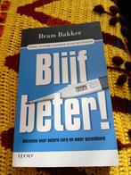 Blijf Beter! - Bram Bakker, Ophalen of Verzenden, Zo goed als nieuw, Gezondheid en Conditie, Bram Bakker