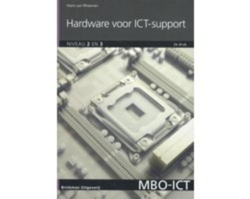 Hardware voor ICT-support 9789057523953, Boeken, Studieboeken en Cursussen, Zo goed als nieuw, HBO, Beta, Verzenden