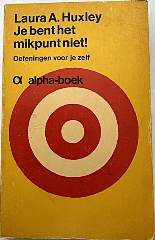 Laura Huxley Je bent het mikpunt niet!, Boeken, Psychologie, Gelezen, Klinische psychologie, Ophalen of Verzenden