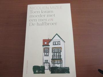 De Halfbroer en Toen kwam moeder met een mes, Nicolien Mizee beschikbaar voor biedingen