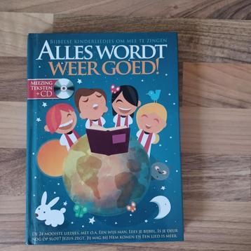 Alles wordt weer goed ! - Bijbelse kinderliedjes met cd beschikbaar voor biedingen