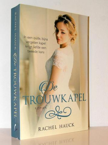 Rachel Hauck - De trouwkapel (christelijke roman) beschikbaar voor biedingen