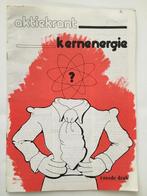 Kernenergie. Actiekrant, Ophalen of Verzenden, Zo goed als nieuw