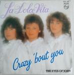 La Dolce Vita - Crazy 'bout you, Verzenden, 7 inch, Single, Zo goed als nieuw