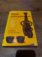 Zelf Pottenbakken - H. Bakker & H. van Veen, Ophalen of Verzenden, Gelezen, Kleien en Boetseren