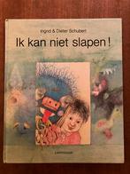 Lemniscaat ingrid & dieter schubert Ik kan niet slapen !, Boeken, Ophalen of Verzenden, Zo goed als nieuw