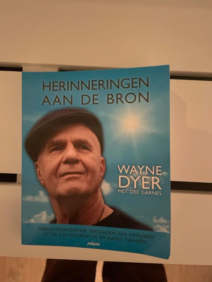Herinneringen aan de Bron - Wayne Dyer, Boeken, Esoterie en Spiritualiteit, Gelezen, Achtergrond en Informatie, Ziel of Sterfelijkheid