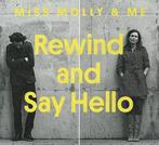 Miss Molly & Me: Rewind and Say Hello, Ophalen of Verzenden, Gebruikt