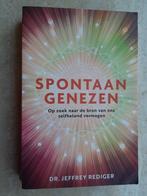 Spontaan Genezen, Dr Jeffrey Rediger. Zelfhelend Vermogen, Ophalen of Verzenden, Zo goed als nieuw, Jeffrey Rediger, Overige onderwerpen