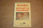 Kruiden gezond en smakelijk, Ophalen of Verzenden, Gelezen, Kruiden en Alternatief
