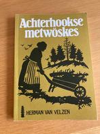Achterhookse metwoskes van Herman van Velzen, Gelderland, Ophalen of Verzenden, Zo goed als nieuw, Herman van Velzen