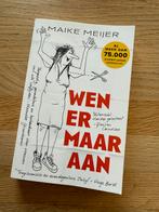 Wen er maar aan - Maike Meijer, Ophalen of Verzenden, Gelezen, Anekdotes en Observaties