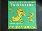 DE TAMARA'S # DON'T LET THE STARS GET IN YOUR EYES/LOEKIE'S, Cd's en Dvd's, Vinyl | Nederlandstalig, Overige formaten, Levenslied of Smartlap