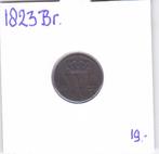 1/2 cent 1823 Brussel Willem 1 voor 19 euro, Ophalen of Verzenden