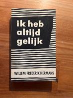 Ik heb altijd gelijk - Willem Frederik Hermans, Boeken, Ophalen of Verzenden, Gelezen, Nederland