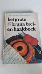 Het grote bruna brei en haakboek, Hobby en Vrije tijd, Breien en Haken, Ophalen of Verzenden, Haken, Patroon of Boek