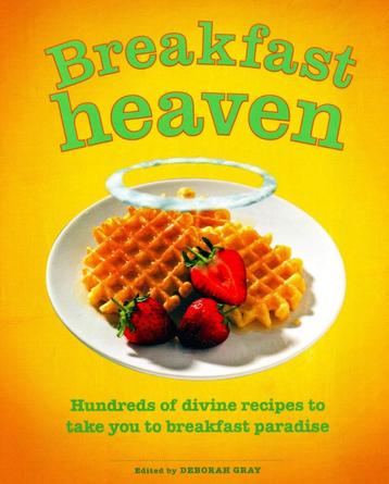 Breakfast Heaven - Deborah Gray (Editor) / 9781435135857 beschikbaar voor biedingen