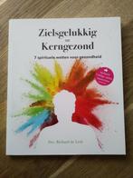 ZIELSGELUKKIG = KERNGEZOND, RICHARD DE LETH., Ophalen of Verzenden, Zo goed als nieuw, RICHARD DE LETH