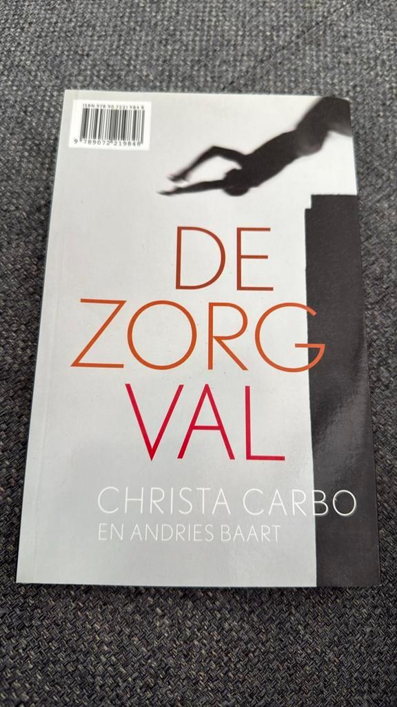 Christa Carbo - De zorgval, Boeken, Politiek en Maatschappij, Zo goed als nieuw, Maatschappij en Samenleving, Nederland, Ophalen of Verzenden