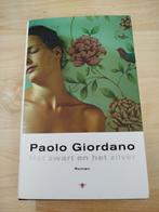 Paolo Giordano - Het zwart en het zilver, Ophalen of Verzenden