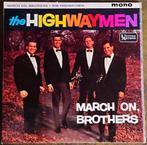 The Highwaymen - March On Brothers!, Cd's en Dvd's, Ophalen of Verzenden, 1960 tot 1980, Gebruikt, 12 inch