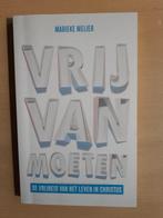 Vrij van Moeten - Marieke Meijer, Ophalen of Verzenden, Zo goed als nieuw, Marieke Meijer, Christendom | Protestants