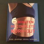 6 minuten - De complete work-out, Boeken, Ophalen of Verzenden, Zo goed als nieuw, Gezondheid en Conditie
