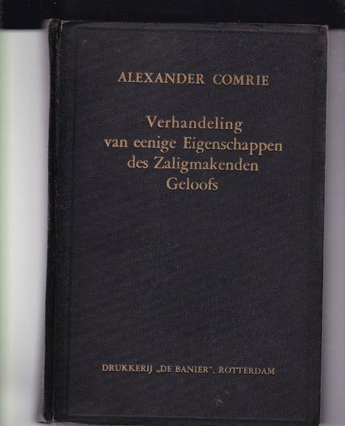 Comrie, Alexander – Verhandeling enige Eigenschappen des Gel, Boeken, Godsdienst en Theologie, Gelezen, Christendom | Protestants