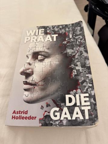 Wie praat die gaat door Astrid Holleeder beschikbaar voor biedingen