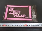 sticker Omroep VARA Televisie Hilversum JE ZIET MAAR ,,, Verzamelen, Ophalen, Zo goed als nieuw, Bedrijf of Vereniging