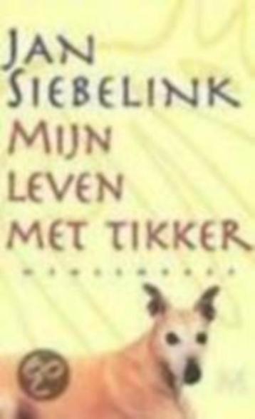 Jan Siebelink: Mijn leven met Tikker beschikbaar voor biedingen