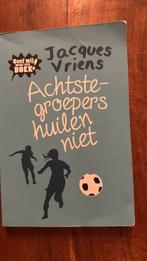Jacques Vriens - Achtste-groepers huilen niet, Ophalen of Verzenden, Zo goed als nieuw, Jacques Vriens