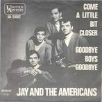 Jay and the Americans- Come a Little bit Closer