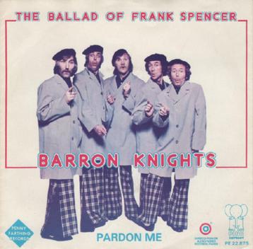 Barron Knights - The Ballad of Frank Spencer (Single) beschikbaar voor biedingen