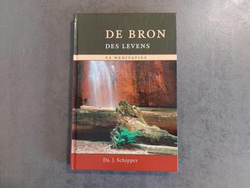 DS. J. SCHIPPER | BRON DES LEVENS | 52 MEDITATIES | € 7,50  beschikbaar voor biedingen