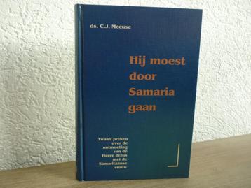 Ds. C.J. Meeuse - Hij moest door Samaria gaan beschikbaar voor biedingen