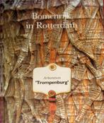 Bomenrijk in Rotterdam - Arboretum Trompenburg, Boeken, Geschiedenis | Stad en Regio, Ophalen of Verzenden, Zo goed als nieuw