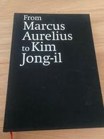 From Marcus Aurelius to Kim Jong il, Ophalen of Verzenden, Zo goed als nieuw