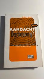 K. Nadeau - Aandacht. Een kopzorg?, Ophalen of Verzenden, Zo goed als nieuw, K. Nadeau