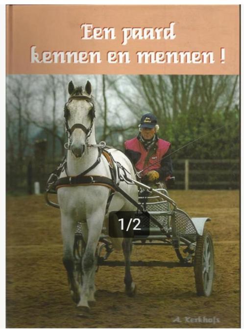 Een paard kennen en mennen - A. Kerkhofs, Boeken, Dieren en Huisdieren, Zo goed als nieuw, Paarden of Pony's, Ophalen of Verzenden