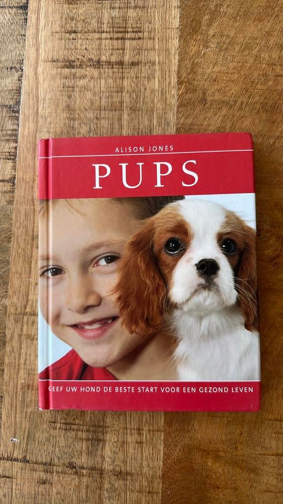 Pups: Geef uw hond de beste start voor een gezond leven, Ophalen of Verzenden, Gelezen, Honden