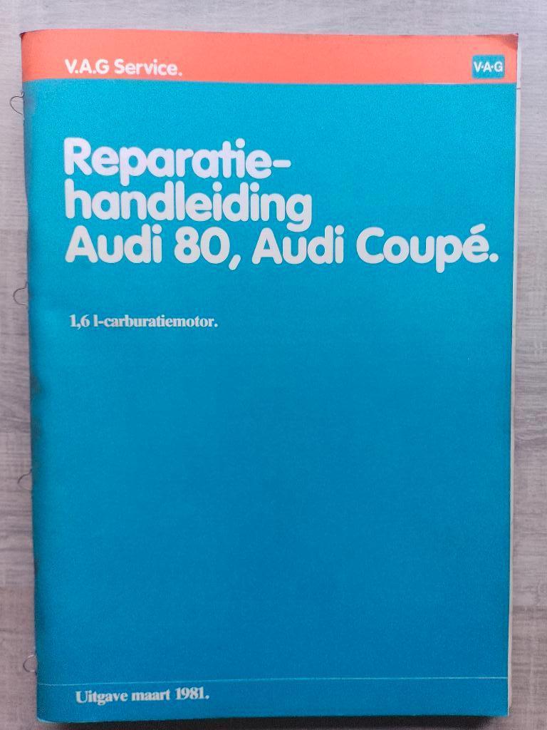 Werkplaatsboek Audi 80 B2 + Coupé 1600 carburateur motor, Ophalen of Verzenden, Gelezen, Audi