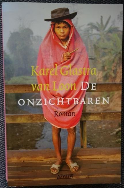 Karel Glastra van Loon - De Onzichtbaren, Boeken, Romans, Gelezen, Nederland, Ophalen of Verzenden
