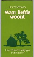 Verboom, drs. W. – Waar liefde woont, Ophalen of Verzenden, Zo goed als nieuw, Verboom, drs. W., Christendom | Protestants