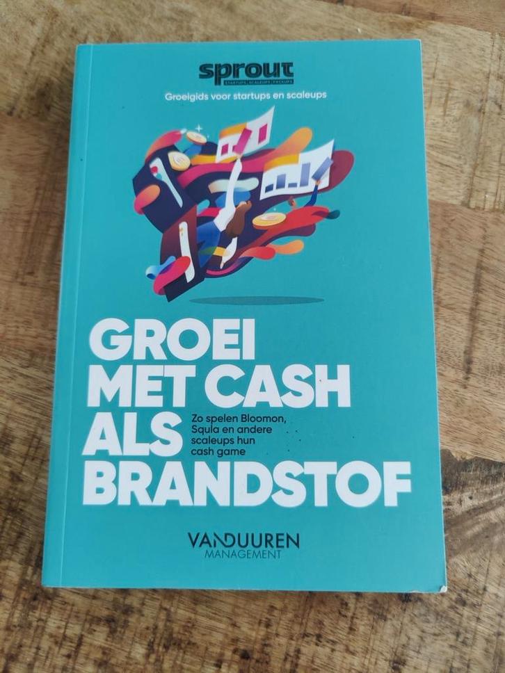 Team Sprout - Groei met cash als brandstof, Boeken, Wetenschap, Zo goed als nieuw, Ophalen of Verzenden