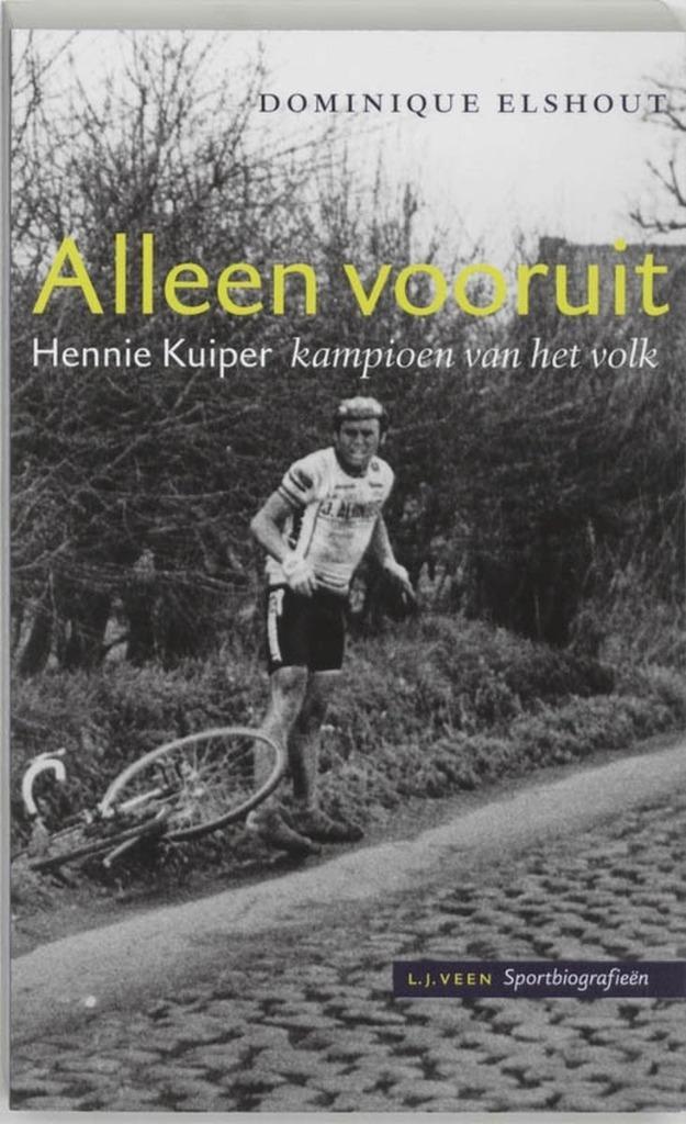 Alleen vooruit over Hennie Kuiper, Boeken, Sportboeken, Zo goed als nieuw, Lopen en Fietsen, Ophalen of Verzenden