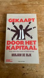 Gekaapt door het kapitaal - mirjam de rijk, Ophalen of Verzenden, Zo goed als nieuw, Maatschappij en Samenleving, Nederland