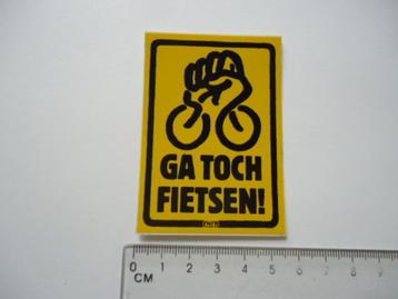 sticker oud GA TOCH FIETSEN racefiets mountainbike enfb retr beschikbaar voor biedingen