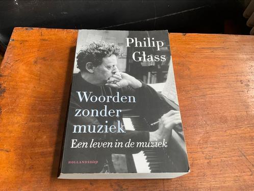 Philip Glass - Woorden zonder muziek, Boeken, Muziek, Ophalen of Verzenden